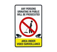 Area under Video Surveillance Any Person Urinating In Public Will Be Prosecuted Metal Warning Sign for Indoor Outdoor Security, Business Office Home Garden Decor 20 x 30 cm