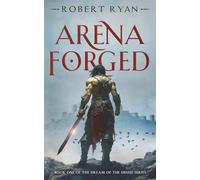 Arena Forged: 1 (The Dream of the Druid Series)