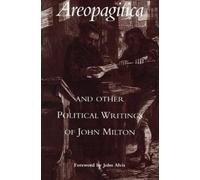 Areopagitica: and Other Political Writings of John Milton