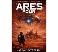ARES FOUR: Inheritance Resurgent: 4 (The ARES Protocol)