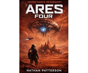 ARES FOUR: Inheritance Resurgent: 4 (The ARES Protocol)