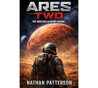 ARES TWO: The war for Mars has already begun: 2 (The ARES Protocol)