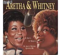 Aretha Franklin - Aretha & Whitney / It Isn't,It Wasn't, It Ain't Never Gonna Be
