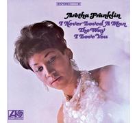 ARETHA FRANKLIN: I NEVER LOVED A MAN THE WAY I LOVE YOU - LP vinyl BRAND NEW