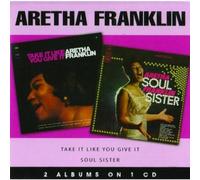 Aretha Franklin - Soul Sister/Take It Like You Give It