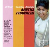 Aretha Franklin - The Tender, The Moving, The Swinging