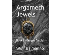 Argameth Jewels: Book 2 - Dragon Amulet