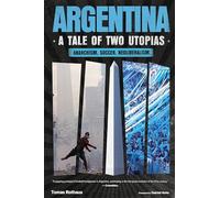 Argentina, a Tale of Two Utopias: Anarchism, Soccer, Neoliberalism