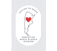 Argentina Bahia Blanca Mission Journal for LDS Sister & Elder Missionaries | 6"x 9" lined notebook | Gift for Mormon missionaries | Farewell Present | ... study, daily reflection: Called to Serve