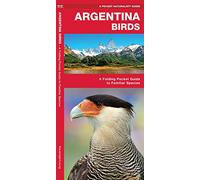 Argentina Birds: A Folding Pocket Guide to Familiar Species (Pocket Naturalist Guide) (Wildlife and Nature Identification) (Nature Observation International)