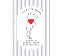 Argentina Buenos Aires East Mission Journal for LDS Sister & Elder Missionaries | 6"x 9" lined notebook | Gift for Mormon missionaries | Farewell ... study, daily reflection: Called to Serve