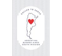Argentina Buenos Aires South Mission Journal for LDS Sister & Elder Missionaries | 6"x 9" lined notebook | Gift for Mormon missionaries | Farewell ... study, daily reflection: Called to Serve