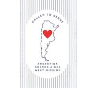 Argentina Buenos Aires West Mission Journal for LDS Sister or Elder Missionaries | 6"x 9" lined notebook | Gift for Mormon missionaries | Farewell ... study, daily reflection: Called to Serve