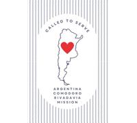 Argentina Comodoro Rivadavia Mission Journal for LDS Sister or Elder Missionaries | 6"x 9" lined notebook | Gift for Mormon missionaries | Farewell ... study, daily reflection: Called to Serve