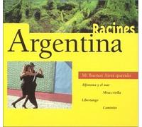 Argentina: Mi Buenos Aires Que