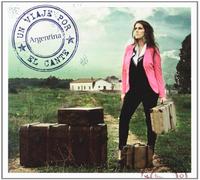 Argentina - Un Viaje Por El Cante