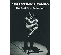 Argentina's Tango: The Best Ever Collection