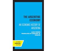 Argentine Economy: An Economic History of Argentina