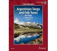 Argentinian Tango and Folk Tunes for Flute - 41 Traditional Pieces - Flute - Sheet Music with Audio Download - Schott World Music Series - Schott Music (ED 13514D)