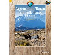 Argentinian Tango and Folk Tunes for Piano: 28 Traditional Pieces (Schott World Music)