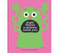 Argh! There's a Skeleton Inside You!