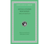 Argonautica (The Loeb Classical Library)