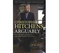 Arguably by Christopher Hitchens (2012) Paperback