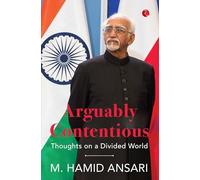 Arguably Contentious: Thoughts on a Divided World