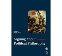 Arguing About Political Philosophy (Arguing About Philosophy)