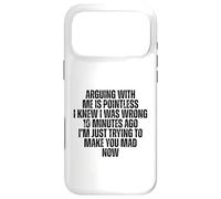 arguing is pointless i knew was wrong ten minutes Case for iPhone 17 Pro Max