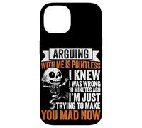 Arguing Is Pointless, I'm Just Making You Mad Case for iPhone 14