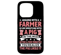 Arguing With A Farmer Is Like Wrestling With A Pig In The Mu Case for iPhone 15 Pro