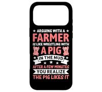 Arguing With A Farmer Is Like Wrestling With A Pig In The Mu Case for iPhone 17 Pro Max