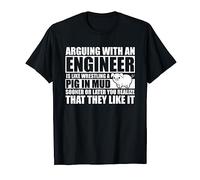 Arguing With An Engineer Wrestling A Pig In Mud T-Shirt