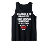 Arguing With Me Is Pointless Funny Sorry Chaos Top Tank Top