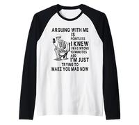 Arguing with me is Pointless i Knew i was Wrong 10 Minutes Raglan Baseball Tee
