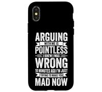 ARGUING WITH ME IS POINTLESS I KNEW I WAS WRONG Case for iPhone X/XS
