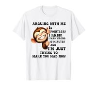 Arguing With Me Is Pointless I Knew Was Wrong 10 Minutes Ago T-Shirt