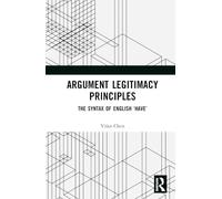 Argument Legitimacy Principles: The Syntax of English ‘have’