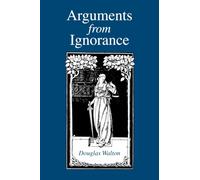 Arguments from Ignorance