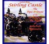 Argyll & Sutherland Highlanders - Salute From Stirling Castle