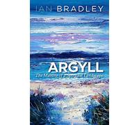 Argyll: The Making of a Spiritual Landscape