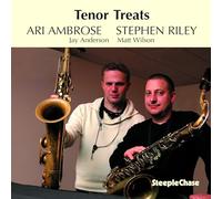 Ari Ambrose, Stephen Riley - Tenor Treats