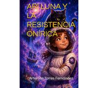 ARI LUNA Y LA RESISTENCIA ONÍRICA