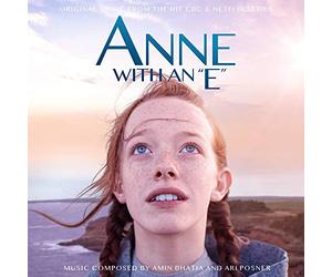 Ari Posner & Amin Bhatia - Anne With An 'E' (Soundtrack. from the CBC & Netflix Series)