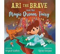Ari the Brave and the Magic Dream Fairy