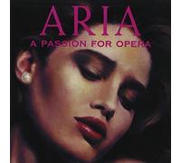 Aria: A Passion for Opera by Various Artists