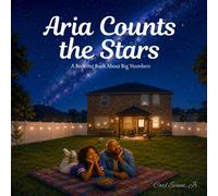 Aria Counts the Stars: A Bedtime Book About Big Numbers