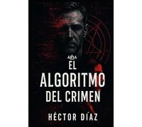 ARIA. El algoritmo del crimen