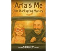 Aria & Me: The Thanksgiving Mystery (Aria & Me Holiday Tales)